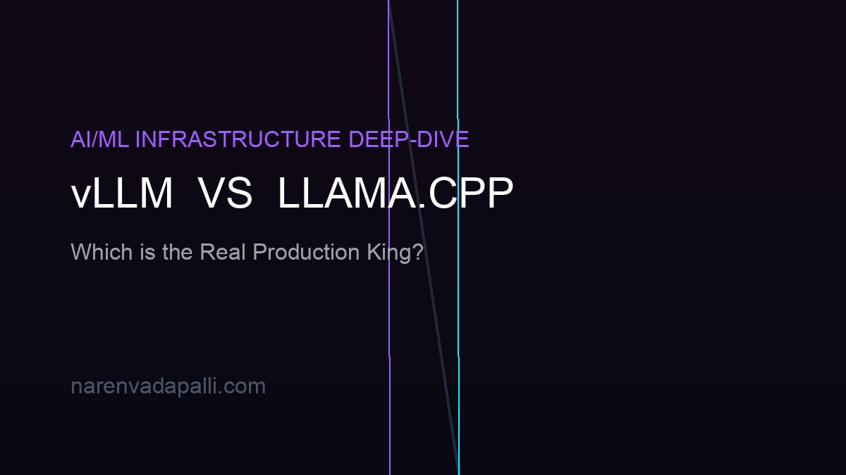 vLLM vs. llama.cpp: Which is the Real Production King?